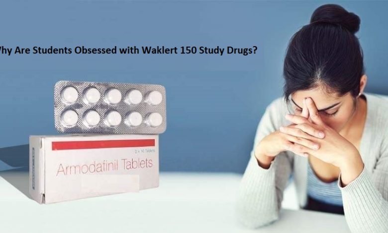 Why Are Students Obsessed with Waklert 150 Study Drugs